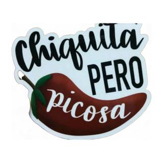 Calcamonias/Estampas Sticker Chiquita pero picosa